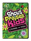 Shout Praises Kids: Living for You: Craig Dunnagan