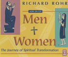 Men and Women: The Journey of Spiritual Transformation: Richard Rohr