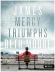 James: Mercy Triumphs: Beth Moore