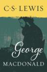George MacDonald: C. Lewis & George MacDonald