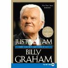 Just as I Am: The Autobiography of Billy Graham: Billy Graham