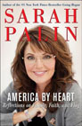America by Heart: Reflections on Family, Faith, and Flag: Sarah Palin