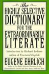 The Highly Selective Dictionary for the Extraordinarily Literate: Eugene Ehrlich