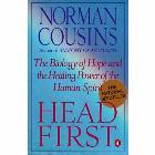 Head First: The Biology of Hope and the Healing Power of the Human Spirit: Norman Cousins