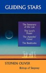 Guiding Stars - The Summary of the Law, the Lord's Prayer, the Creed and the Beatitudes: Stephen Oliver