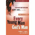 Every Young Man, God's Man: Confident, Courageous, and Completely His: Stephen Arterburn & Kenny Luck & Mike Yorkey