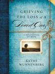Grieving the Loss of a Loved One: A Devotional Companion: Kathe Wunnenberg