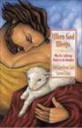 When God Weeps: Why Our Sufferings Matter to the Almighty: Joni Tada & Steve Estes & Steven Estes