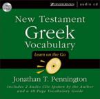 New Testament Greek Vocabulary: Learn on the Go [With Printed Vocabulary Guide]: Jonathan Pennington & Jonathan Pennington