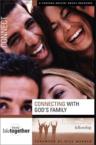 Connecting with God's Family: Six Sessions on Fellowship: Brett Eastman & Dee Eastman & Todd Wendorff