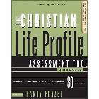 The Christian Life Profile Assessment Tool Training Guide: Discovering the Quality of Your Relationships with God and Others in 30 Key Areas: Randy Frazee & Scott Burkes & Scott Burks
