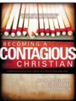 Becoming a Contagious Christian: Communicating Your Faith in a Style That Fits You: Bill Hybels & Mark Mittelberg & Lee Strobel