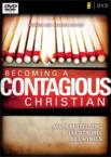 Becoming a Contagious Christian: Six Sessions on Communicating Your Faith in a Style That Fits You [With 2 DVDs and 40 Page DVD Leader's Guide]: Bill Hybels & Mark Mittelberg & Lee Strobel