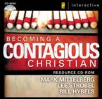 Becoming a Contagious Christian: Communicating Your Faith in a Style That Fits You: Bill Hybels & Mark Mittelberg & Lee Strobel