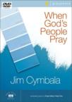When God's People Pray: Six Sessions on the Transforming Power of Prayer: Jim Cymbala & Jim Cymbala