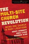 The Multi-Site Church Revolution: Being One Church in Many Locations: Warren Bird & Greg Ligon & Geoff Surratt