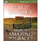What's So Amazing about Grace?: Philip Yancey & Bill Richards