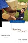 2 Corinthians: Serving from the Heart: John Ortberg & Kevin Harney & Sherry Harney