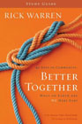 40 Days of Community: Better Together Study Guide: What on Earth Are We Here For?: Rick Warren