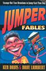 Jumper Fables: Strange-But-True Devotions to Jump-Start Your Faith: Ken Davis & Dave Lambert & David Lambert
