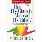Has the Church Misread the Bible?: The History of Interpretation in the Light of Current Issues: Moises Silva