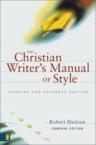 The Christian Writer's Manual of Style: Updated and Expanded Edition: Robert Hudson & Shelley Townsend