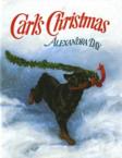 Carl's Christmas: Alexandra Day & Alexandra Day
