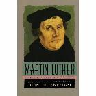 Martin Luther: Selections from His Writing: John Dillenberger & Martin Luther