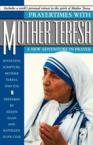 Prayertimes with Mother Teresa: A New Adventure in Prayer Involving Scripture, Mother Teresa, and You: Eileen Egan & Kathleen Egan & Eileen Egan