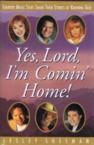 Yes, Lord, I'm Comin' Home!: Country Music Stars Share Their Stories of Knowing God: Lesley Sussman