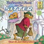 The Berenstain Bears and the Sitter: Stan Berenstain & Jan Berenstain