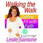 Walking the Walk: Getting Fit with Faith [With DVD]: Leslie Sansone & Rowan Jacobsen