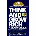 Think and Grow Rich: A Black Choice: Dennis Kimbro & Napoleon Hill