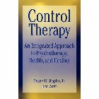 Control Therapy: An Integrated Approach to Psychotherapy, Health, and Healing: Deane Shapiro & Dean Shapiro & Shapiro