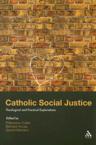 Catholic Social Justice: Theological and Practical Explorations: Philomena Cullen & Bernard Hoose & Gerard Mannion