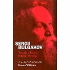 Sergii Bulgakov: Towards a Russian Political Theology: Rowan Williams