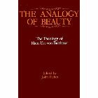 Analogy of Beauty: The Theology of Hans Urs Von Balthasar: John Riches