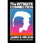 The Intimate Connection: Male Sexuality, Masculine Spirituality: James Nelson