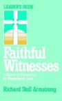 Faithful Witnesses-Leaders Guide: Richard Armstrong