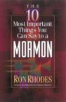 The 10 Most Important Things You Can Say to a Mormon: Ron Rhodes
