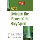 Acts: Living in the Power of the Holy Spirit: Bruce Bickel & Stan Jantz