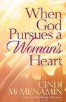 When God Pursues a Woman's Heart: Cindi McMenamin