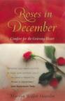 Roses in December: Comfort for the Grieving Heart: Marilyn Heavilin