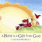 A Baby Is a Gift from God: The Land of Milk and Honey