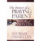 The Power of a Praying Parent Book of Prayers: Stormie Omartian