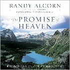 The Promise of Heaven: Reflections on Our Eternal Home: Randy Alcorn & John Macmurray
