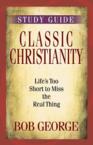 Classic Christianity: Bob George