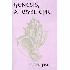 Genesis, a Royal Epic: Introduction, Translation and Notes: Loren Fisher