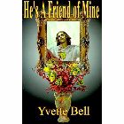 He's a Friend of Mine: Yvette Bell