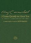 I Come Quietly to Meet You: An Intimate Journey in God's Presence: Amy Carmichael